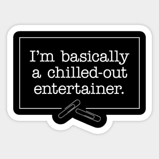 David Brent – entertainer quote (white-out) T-Shirt Sticker